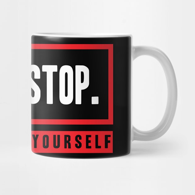 Dont Stop Motivational by worshiptee